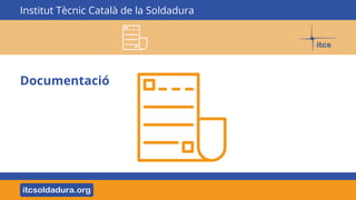 itcs - institut tècnic català de la soldadura