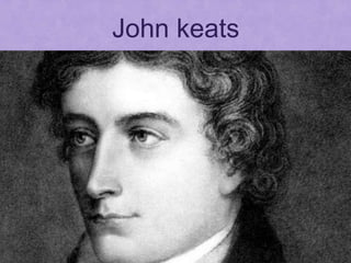 John keats
 