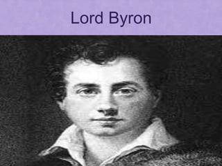Lord Byron
 
