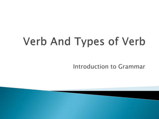 Introduction to Grammar
 