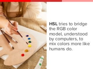 The 4 important color models for presentation design Slide 27