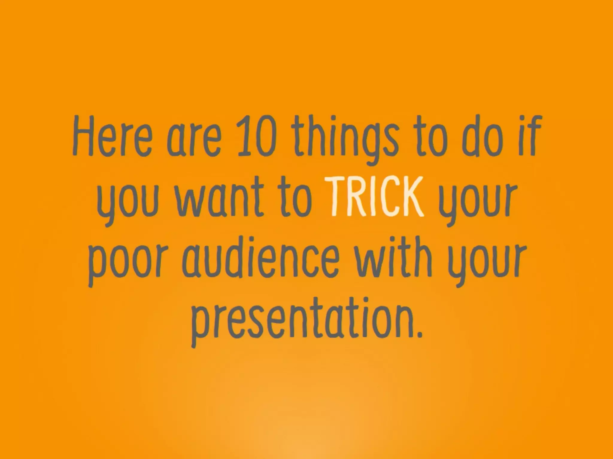 Presentation Design Trick or Treat