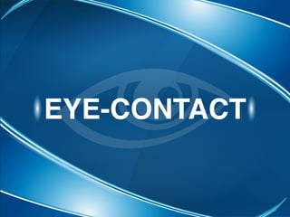 EYE-CONTACT
 