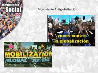 Movimiento Antiglobalización.