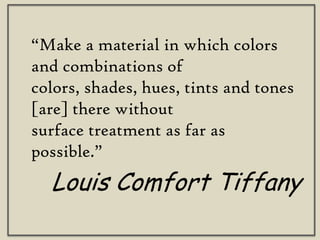 “Make a material in which colors and combinations of colors, shades, hues, tints and tones [are] there without surface tre...