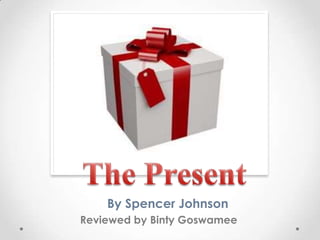 By Spencer Johnson
Reviewed by Binty Goswamee
 