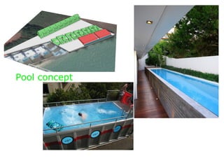 Pool concept
 
