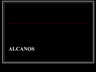 ALCANOS
 