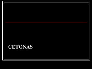 CETONAS
 