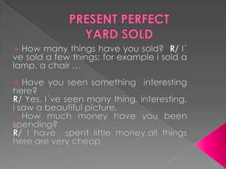 PRESENT PERFECTYARD SOLD ,[object Object]