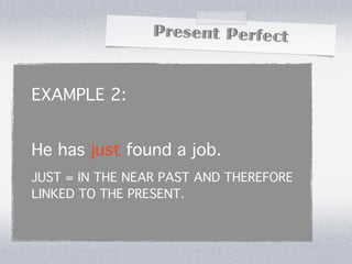 Present Perfect: forms and uses | KEY