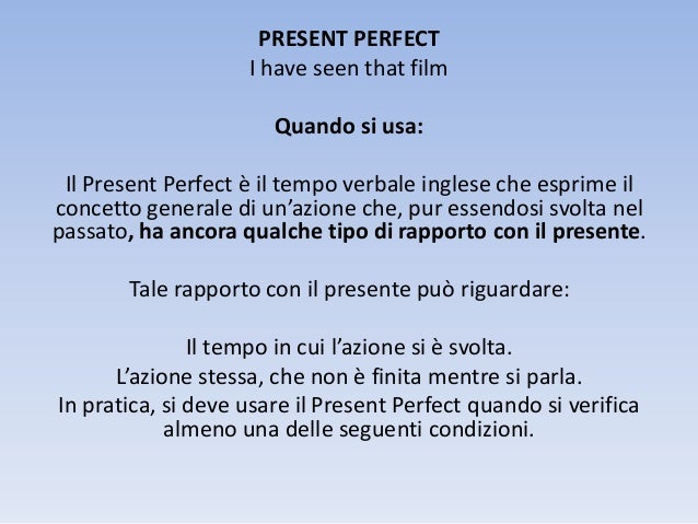 Quando Si Usa It In Inglese Present perfect
