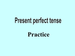 Complete the following sentences with the correct form of the
simple past tense or present perfect tense of the verbs in
b...