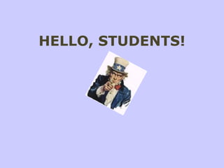HELLO, STUDENTS! 