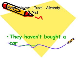 Present perfect vs Past Simple - Been vs Gone - For Since Yet Already ...