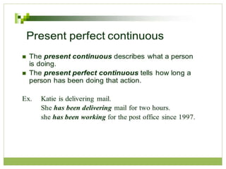 Present perfect continuous