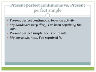 Present perfect continuous