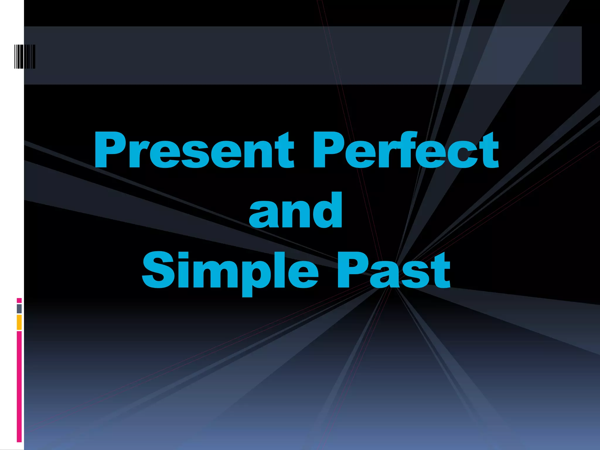 simple past and present perfect