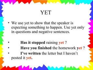 The present perfect REVIEW using for/ since and some other important ...