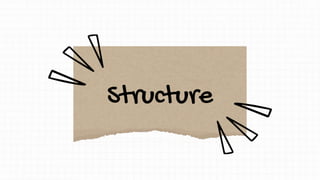 Structure
 