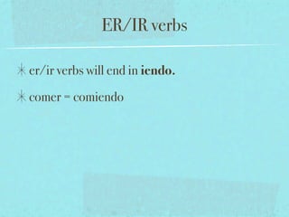 Present progressive spanish | KEY