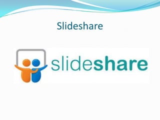 Slideshare
 
