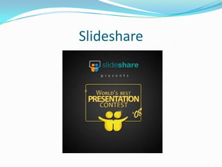 Slideshare
 