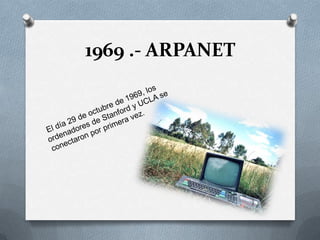 1969 .- ARPANET
 