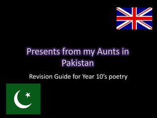Presents from my Aunts in Pakistan Revision Guide for Year 10’s poetry 