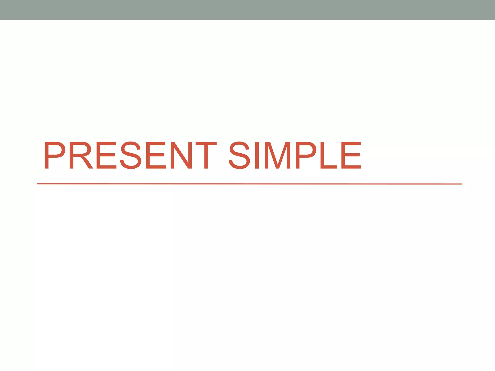 PRESENT SIMPLE