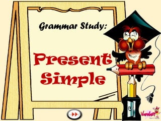 Grammar Study: Present Simple 