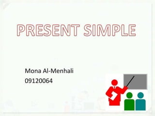 Mona Al-Menhali
09120064
 