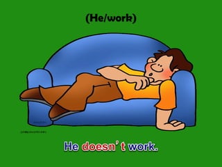 (He/work)
 