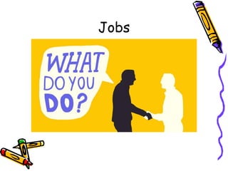 Jobs
 