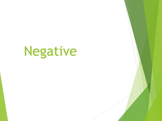 Negative
 