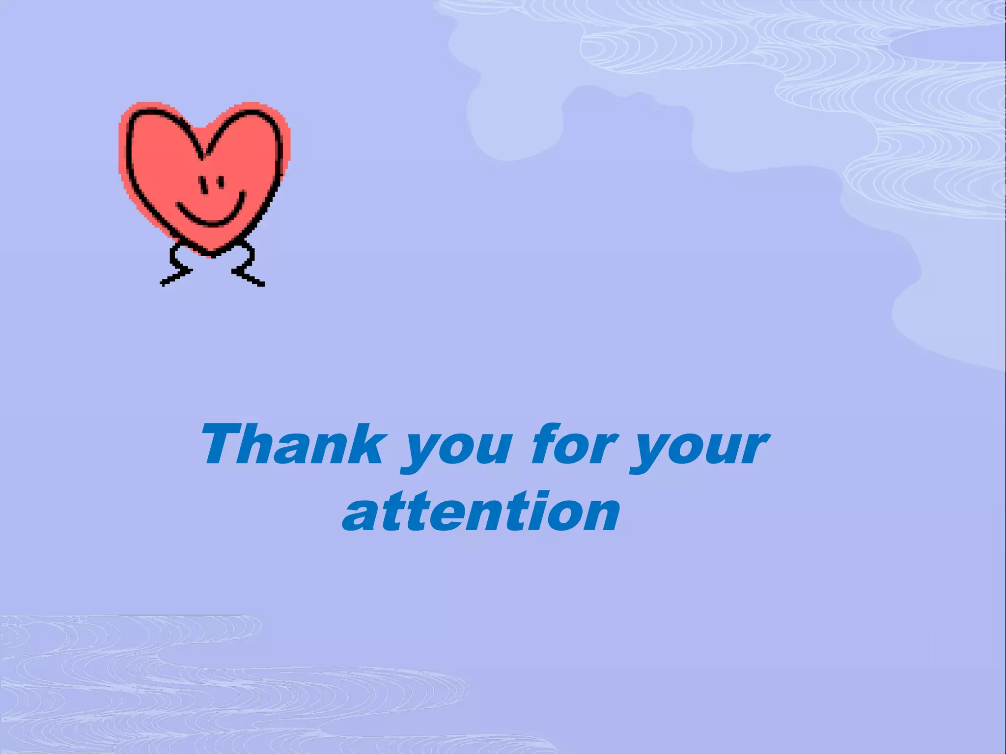 Thank you for your
    attention
 