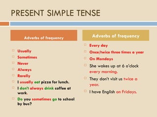 PRESENT SIMPLE TENSE - FORM - USAGE - EGAMPLES | PPT