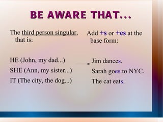 You watch TV every day.