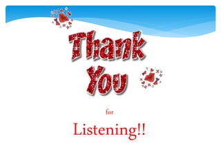 for
Listening!!