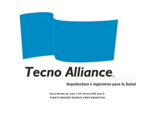 Alicia Moreau de Justo 1120 oficina A306 dock 8
PUERTO MADERO BUENOS AIRES ARGENTINA
 