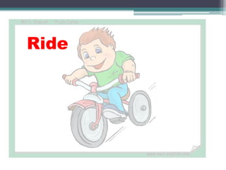 Ride
 