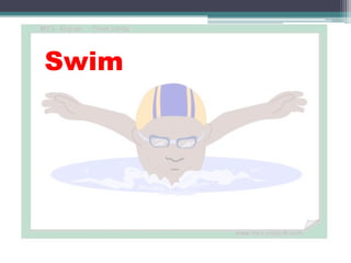 Swim
 