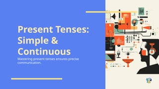 Present Tenses Simple Continuous esl teaching | PPTX
