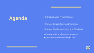 Present Tenses Simple Continuous esl teaching | PPTX