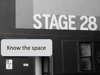 Know the space