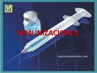 INMUNIZACIONES CARLOS RAMON MUÑOZ  RMF 