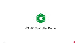 | ©2020 F528
NGINX Controller Demo
 