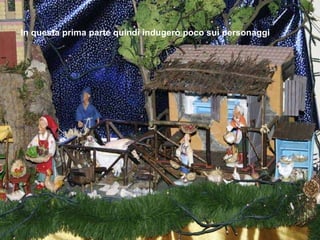 In questa prima parte quindi indugerò poco sui personaggi 