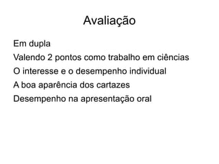 Criar um cartaz de conscientização da preservação deste animal. 