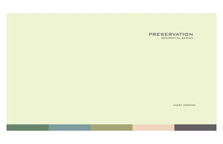 PRESERVATION
   RESIDENTIAL DESIGN




         avery perkins
 